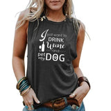 Boire chien maman débardeurs femmes je veux juste boire du vin et animal de compagnie avec ma chemise de chien