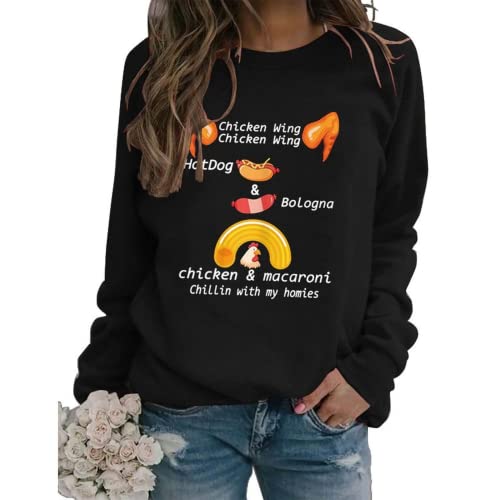 Sweat-shirt pour femmes, ailes de poulet, hot-dogs, poulet Baloney et macaroni Chillin avec My Homies