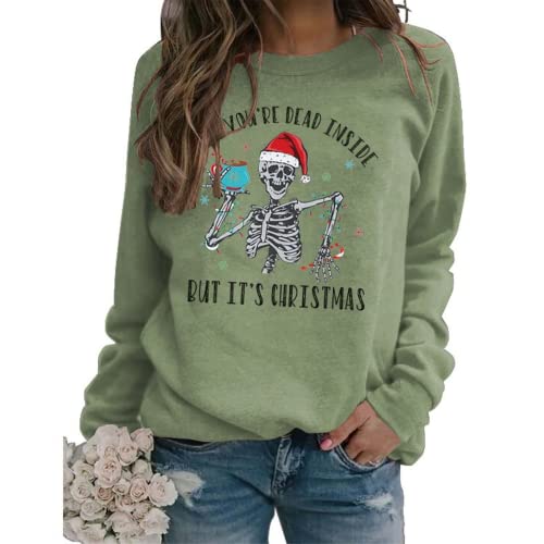 Femmes quand tu es morte à l’intérieur mais c’est Noël Sweatshirt