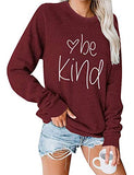 Sweat-shirt Be Kind à manches longues pour femmes, chemise de bonté