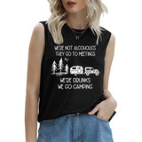 Funny Camper Drinking Tank Tops Women We're Drunks We Go Camping Shirt