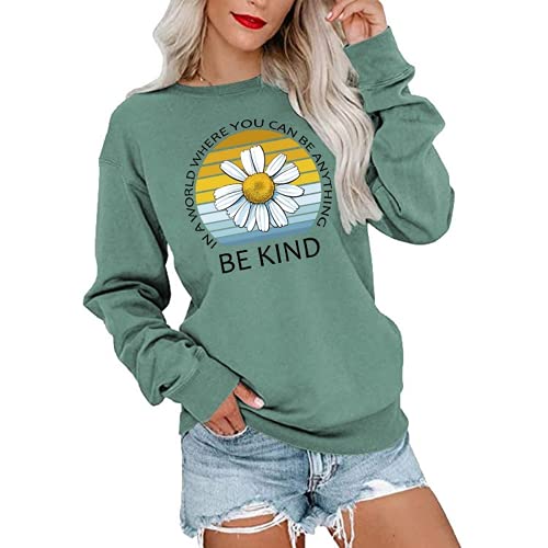 Be Kind Shirt In World Where You Can Be Anything Sweatshirt