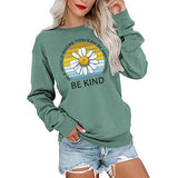 Be Kind Shirt In World Where You Can Be Anything Sweatshirt