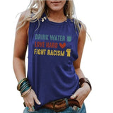 Débardeurs graphiques pour femmes boivent de l'eau, amour, combat dur, racisme