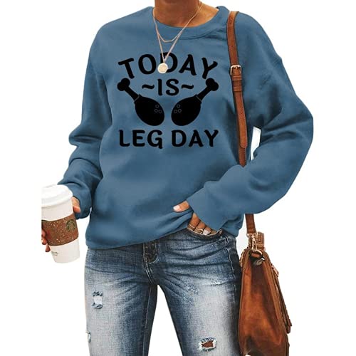 Sweat-shirt drôle pour femmes d'aujourd'hui, c'est le jour des jambes, chemise de Thanksgiving
