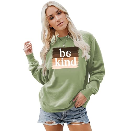 Sweat-shirt Be Kind pour femmes, chemise inspirante à manches longues