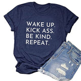 Be Kind Shirt Wake Up Kick Ass Be Kind Repeat T-Shirt for Women