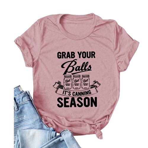 T-shirt pour femmes, prenez vos balles, c'est la saison des conserves