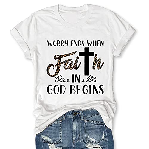 Women Worry Ends When Faith in God Begins T-Shirt Faith Shirt
