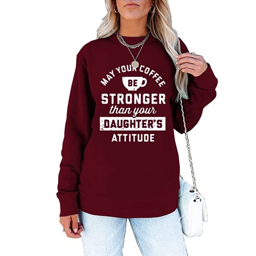 Sweat-shirt pour femmes, que votre café soit plus fort que l'attitude de vos filles
