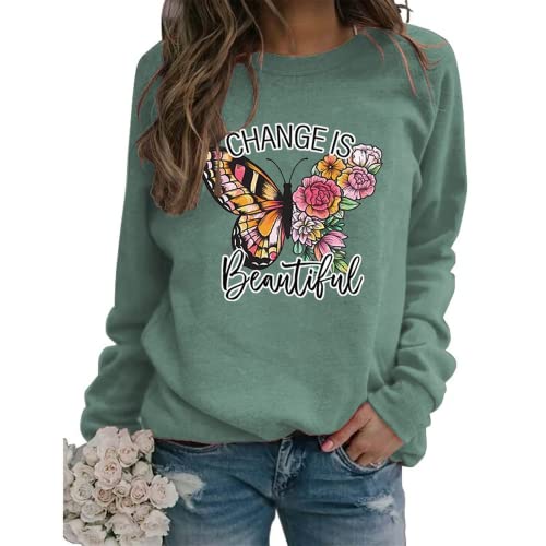 Women Change Is Beautiful Shirt Beautiful Butterfly Sweatshirt
