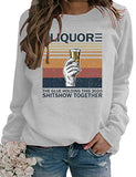 Women Long Sleeve Liquor Sweatshirt The Glue Holding This 2020 Shitshow Together Sweatshirt