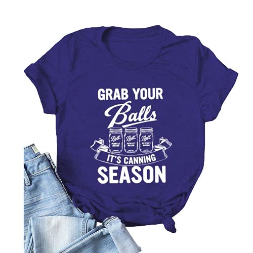 T-shirt pour femmes, prenez vos balles, c'est la saison des conserves