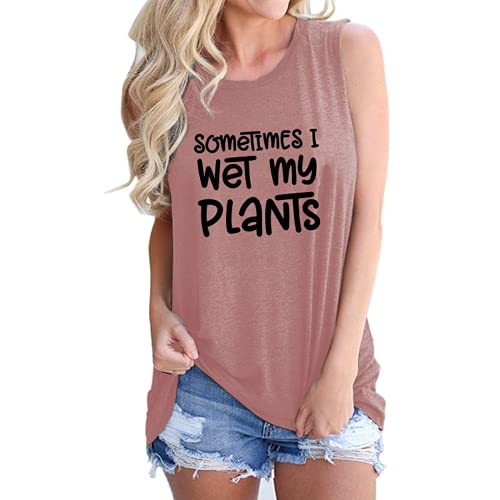 Débardeur pour femmes, parfois, je mouille mes plantes, chemise Crazy Plant Lady