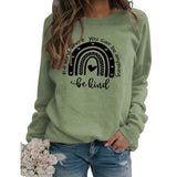 Sweat-shirt Femmes dans un monde où vous pouvez être n'importe quoi, soyez gentil