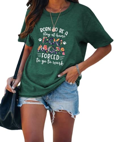 Chemise de maman de chien pour femmes, née pour être une maman de chien au foyer, obligée d'aller au travail