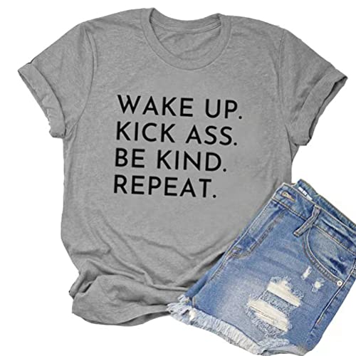 Be Kind Shirt Wake Up Kick Ass Be Kind Repeat T-Shirt for Women