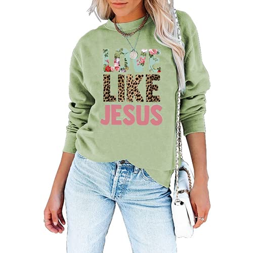 Faith Shirt For Women Love Like Jesus Graphic SweatShirt Long Sleeve Shirt