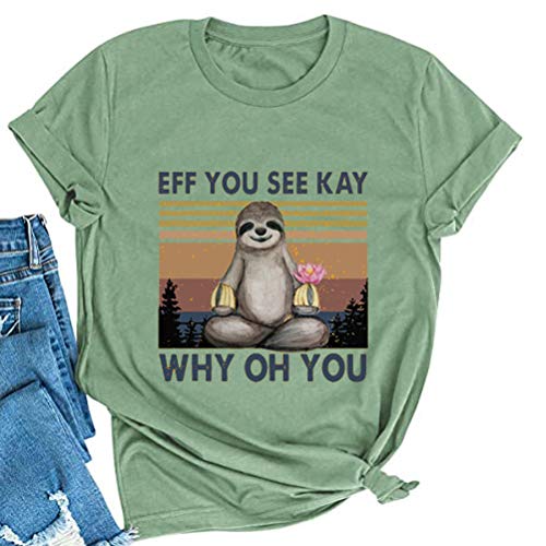Women Eff You See Kay T-Shirt Sloth Shirt