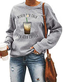 Women Long Sleeve Never Too Cold for Iced Coffee Sweatshirt