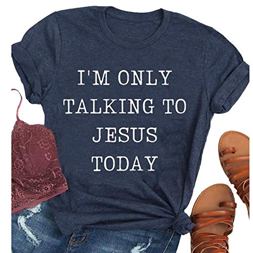 Women I'm Only Talking to Jesus Today T-Shirt