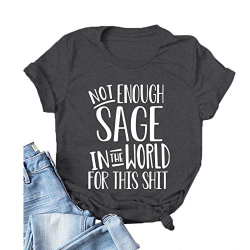 Women Not Enough Sage in The World for This T-Shirt
