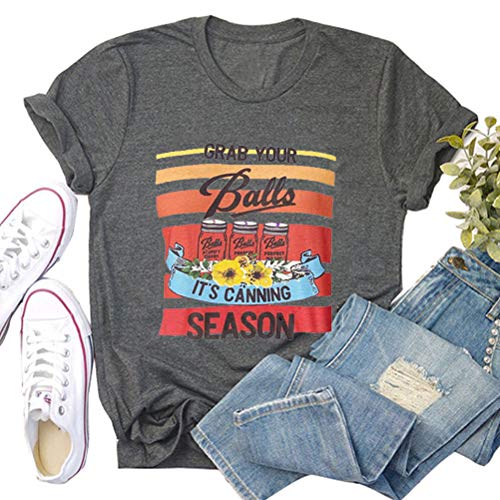 Grab Your Balls It's Canning Season Canning Tshirt for Women