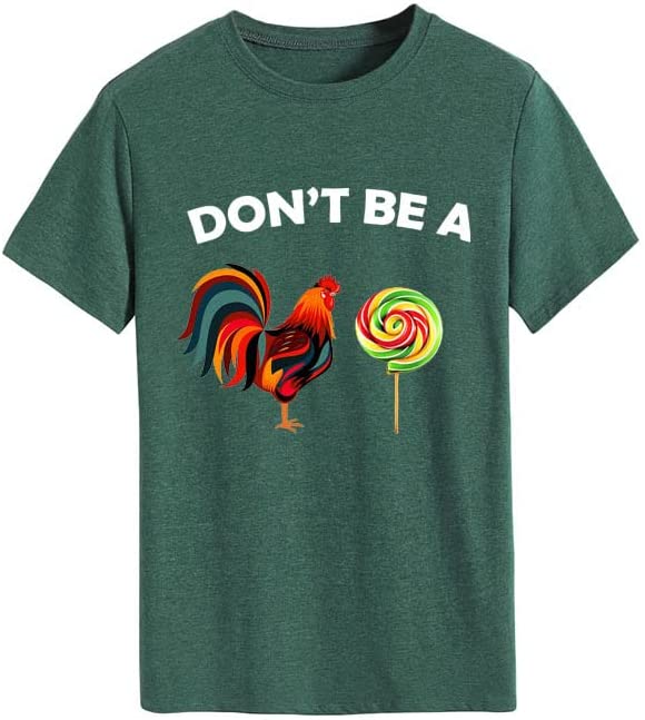 Women Don't Be A Rooster Lollipop Funny T-Shirt