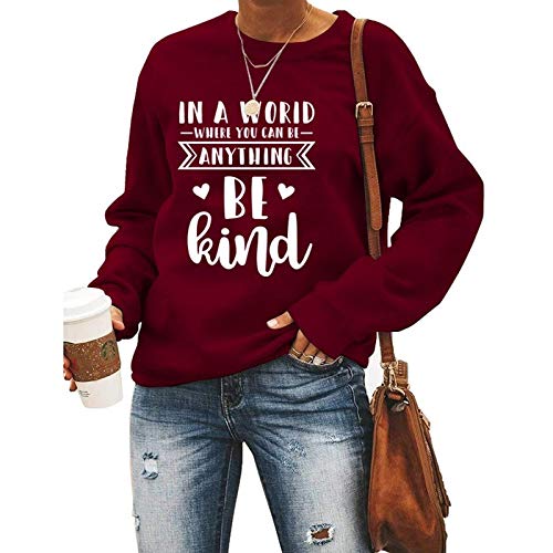 Women Long Sleeve in A World Where You can Be Anything Be Kind Sweatshirt