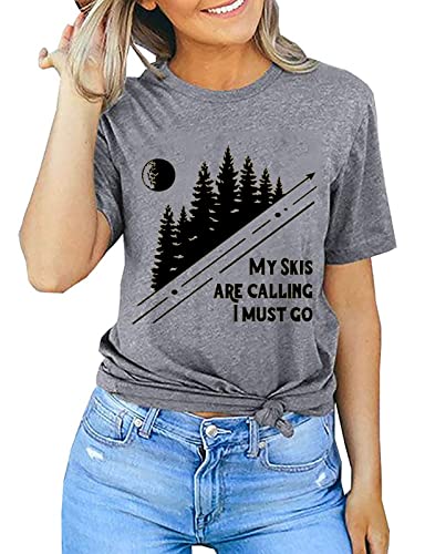 Women My Skis Are Calling I Must Go Sweatshirt Ski Shirt