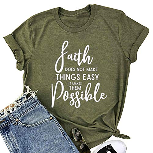 Faith Does Not Make Things Easy It Makes Them Possible T-Shirt