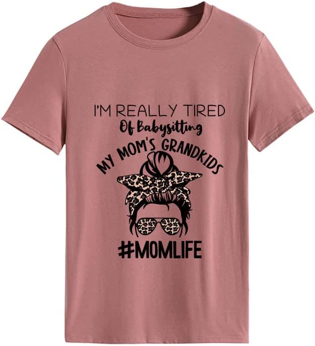 T-shirt pour femmes, je suis vraiment fatigué de garder les petits-enfants de ma mère