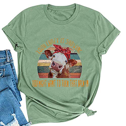 Women Your Crazy is Showing You Might Want to Tuck That Back in Funny Graphic T-Shirt Cow Shirt