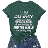 Women I'm Not Clumsy T-Shirt