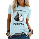 Women Just A Girl Who Loves Peckers T-Shirt Chicken Gift Shirt