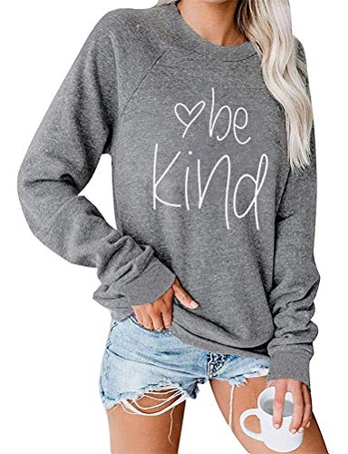 Sweat-shirt Be Kind à manches longues pour femmes, chemise de bonté