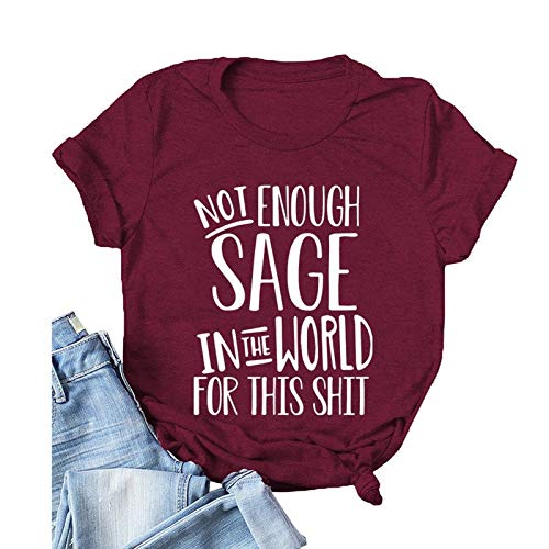 Women Not Enough Sage in The World for This T-Shirt