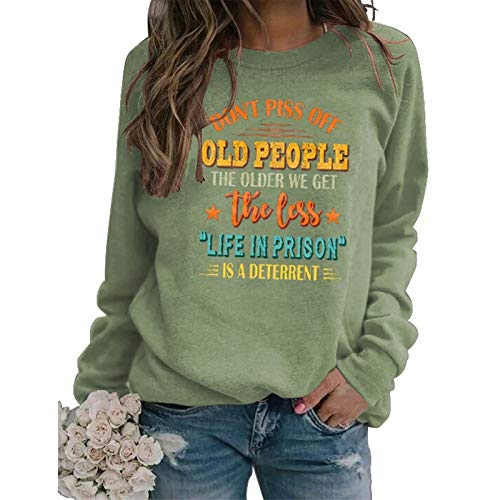 Women Don't Piss Off Old People Sweatshirt Long Sleeve Crew Neck Vintage Sweate