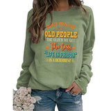 Women Don't Piss Off Old People Sweatshirt Long Sleeve Crew Neck Vintage Sweate