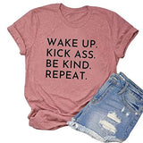 Be Kind Shirt Wake Up Kick Ass Be Kind Repeat T-Shirt for Women