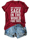 Women Not Enough Sage in The World for This T-Shirt