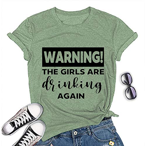 Women Warning The Girls are Drinking Again T-Shirt Funny Drinking Shirt
