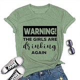 Women Warning The Girls are Drinking Again T-Shirt Funny Drinking Shirt