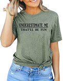 Women Long Sleeve Underestimate Me That'll Be Fun Sweatshirt
