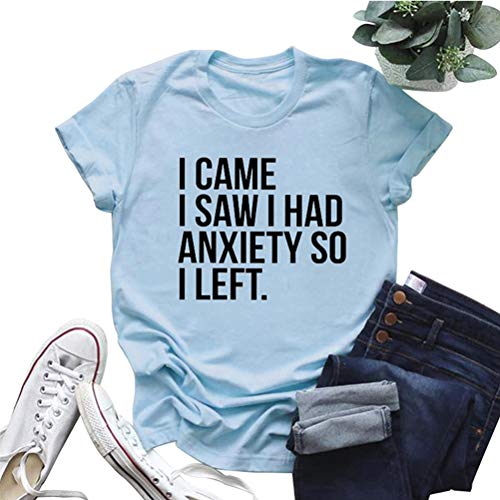 Women I Came I Saw I had Anxiety So I Left T-Shirt