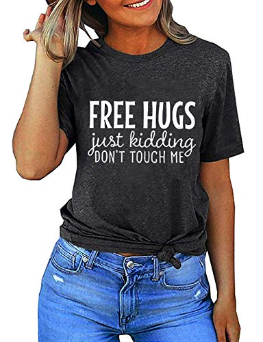 Women Free Hugs Just Kidding Don't Touch Me T-Shirt Funny Graphic Shirt