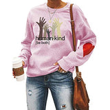 Sweat-shirt imprimé à la mode pour femmes, sweat-shirt Human Kind Be Both Letters