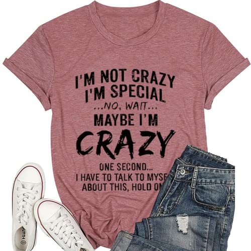Chemise Crazy Lady pour femmes, je ne suis pas fou, t-shirts amusants