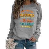 Women Don't Piss Off Old People Sweatshirt Long Sleeve Crew Neck Vintage Sweate