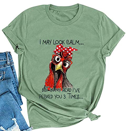 Women I May Look Calm But in My Head I've Pecked You 3 Times T-Shirt Graphic Shirt